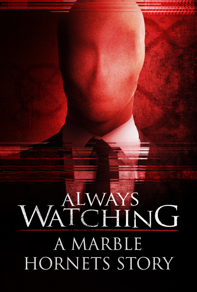 Watch Always Watching A Marble Hornets Story Filmzie 3727